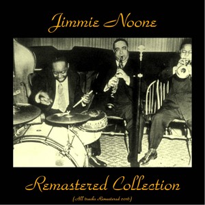 Jimmie Noone Remastered Collection (All Tracks Remastered 2016)