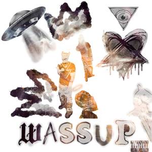 Wassup (Explicit)