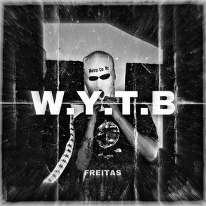 W.Y.T.B (Explicit)