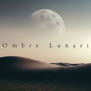 Ombre Lunari (Al di là del Silenzio)