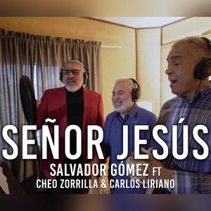 Señor Jesús (feat. Cheo Zorilla & Carlos Liriano)