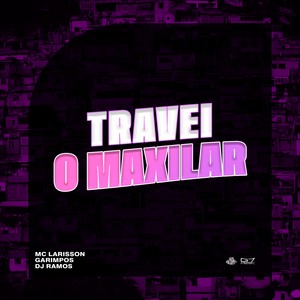 Travei O Maxilar (Explicit)