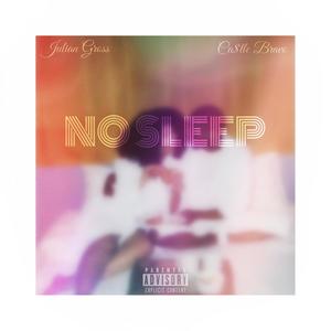 NO SLEEP(feat. Ca$tle Bravo) (Explicit)