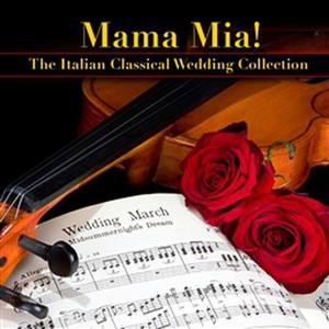 Mama Mia - The Italian Classical Wedding