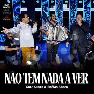 Não Tem Nada a Ver - DVD 23 Anos (Ao Vivo)