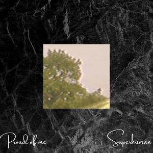 Proud of me (Explicit)