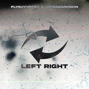 Left Right (feat. JayDaDarkskin) (Explicit)
