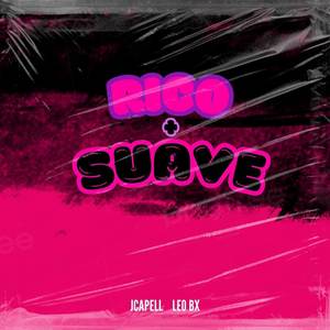 Rico + Suave (Explicit)