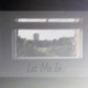 Let Me In (Explicit)