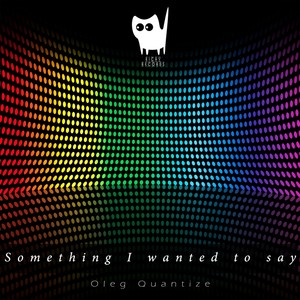 Something I Wanted To Say (Original Mix)