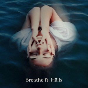 Breathe (feat. Hälis)