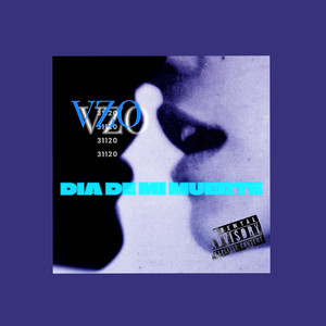 DIA DE MI MUERTE (Explicit)
