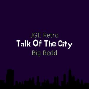 Talk of the City (feat. Big Redd) (Explicit)