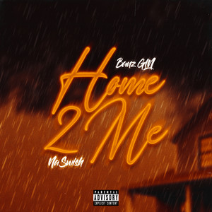Home 2 Me (Explicit)