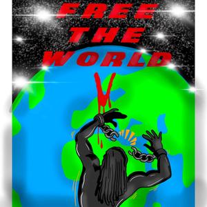Free the World V (Explicit)