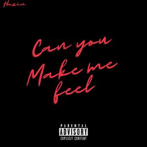 Can you make me feel (feat. Omro & BU904) [Explicit]