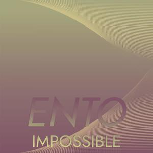 Ento Impossible