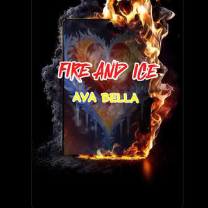 FIRE AND ICE (feat. AVA BELLA)