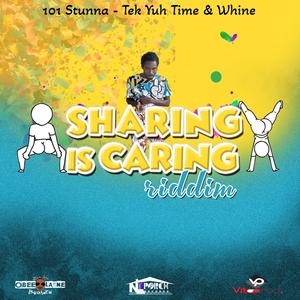 Tek Yuh Time & Whine (feat. 101 Stunna)