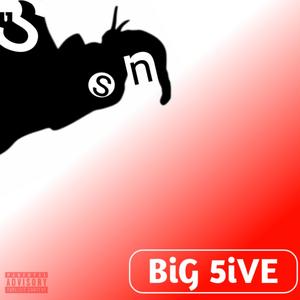 BIG5ivE(feat. Ronan Flow, N.R Stoner, OnBIGleanKHUKI & Thaso) (Explicit)