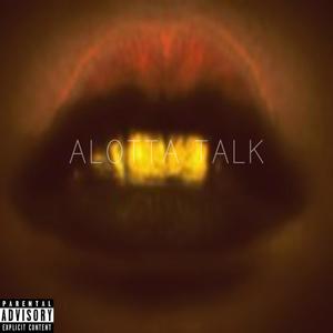 Alotta Talk (feat. Kidnyc) [Explicit]