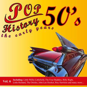 Pop History 50's - The Early Years, Vol. 6