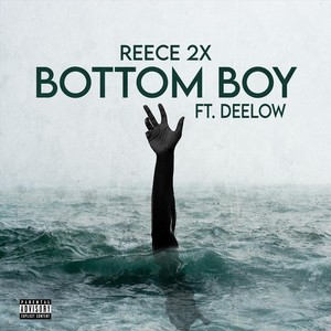 Bottom Boy (feat. Deelow) (Explicit)