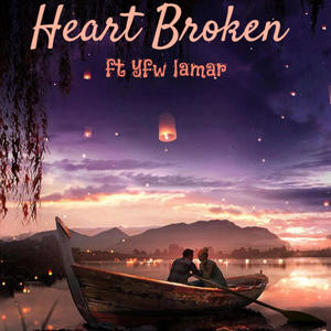 Heart Broken (feat. Yfw_lamar)