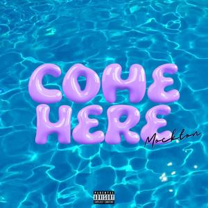 Come Here (Explicit)