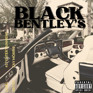 BLACK BENTLEY'S (Explicit)