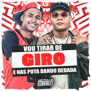 Vou Tirar de Giro e nas Puta Dando Dedada (Explicit)