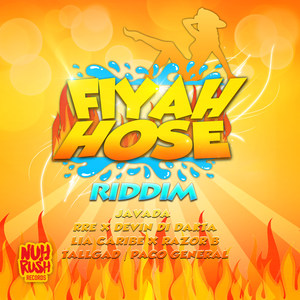 Fiyah Hose Riddim (Explicit)