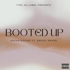 Booted Up (feat. Breezy Bank$) (Explicit)