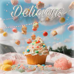 Delicious (feat. Cakes) (Explicit)