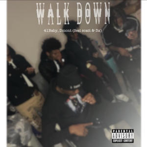 Walk down (feat. Dmont, Scatt & X3) (Explicit)
