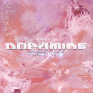 DOPAMINE REMIX (Feat. CONY, SOGGY, OMB CHELF9, jovie, nixsi, nesluv, PRABI, 이동현, Cuxtum, Luog, Oops Boi, tmei, OIHYUN, JThousand, mono sapa, 맹건호, zae2yee, Kaneya, 9blur, sober7, TRAXEO, Ian tiel) (Explicit)