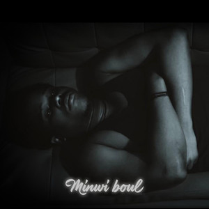 Minwi Boul (Explicit)