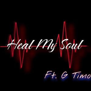 Heal My Soul (feat. GTimo) [Explicit]