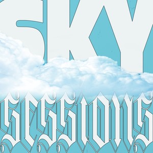 Sky Sessions (Explicit)