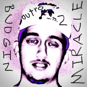 Outro 2: Miracle (Explicit)