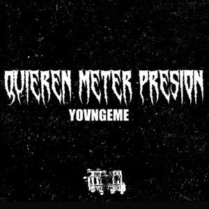 QUIEREN METER PRESIÓN (Explicit)