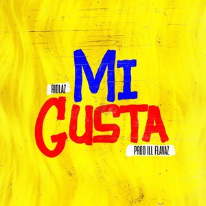 Mi Gusta (Explicit)