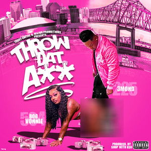 Throw Dat Ass (Explicit)