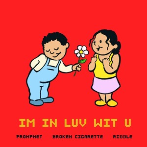 im in luv wit u (Explicit)