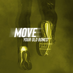 Move Your Old Bones