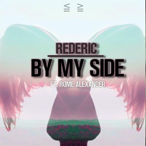 By My Side (feat. Rome Alexander)