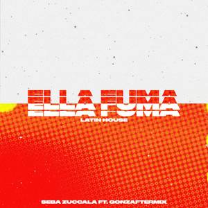 Ella Fuma (Latin House)