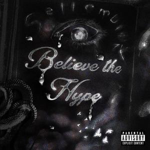 Believe The Hype (Explicit)