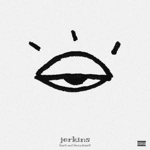 Jerkins (Explicit)