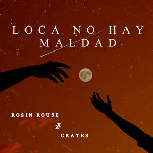 Loca No Hay Maldad (Explicit)